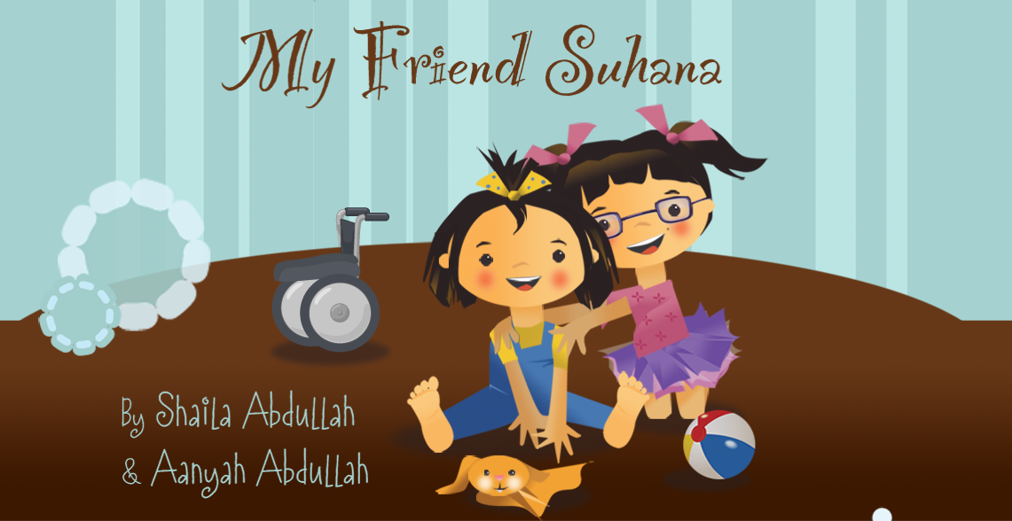 MY FRIEND SUHANA by Shaila & Aanyah Abdullah banner